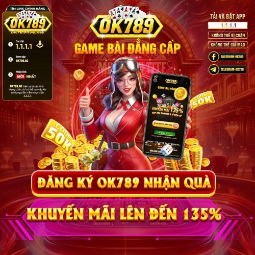 ok789khuyenmai135blog OK789 Link Mới Nhất Truy Cập Nhanh Không Bị Chặn Lợi Ích Khi Nhận Ưu Đãi 135K Tại OK789